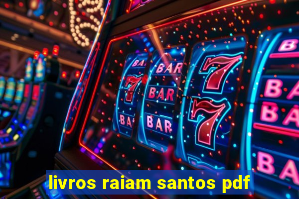 livros raiam santos pdf